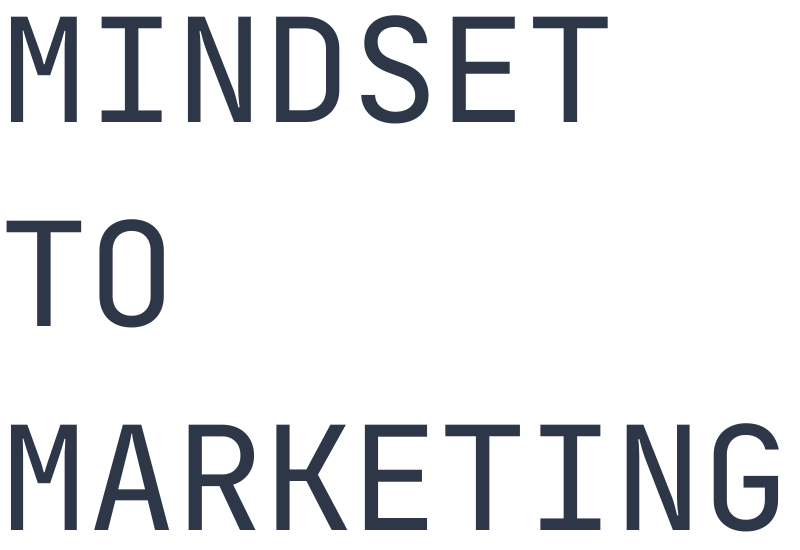 Mindset To Marketing (3)